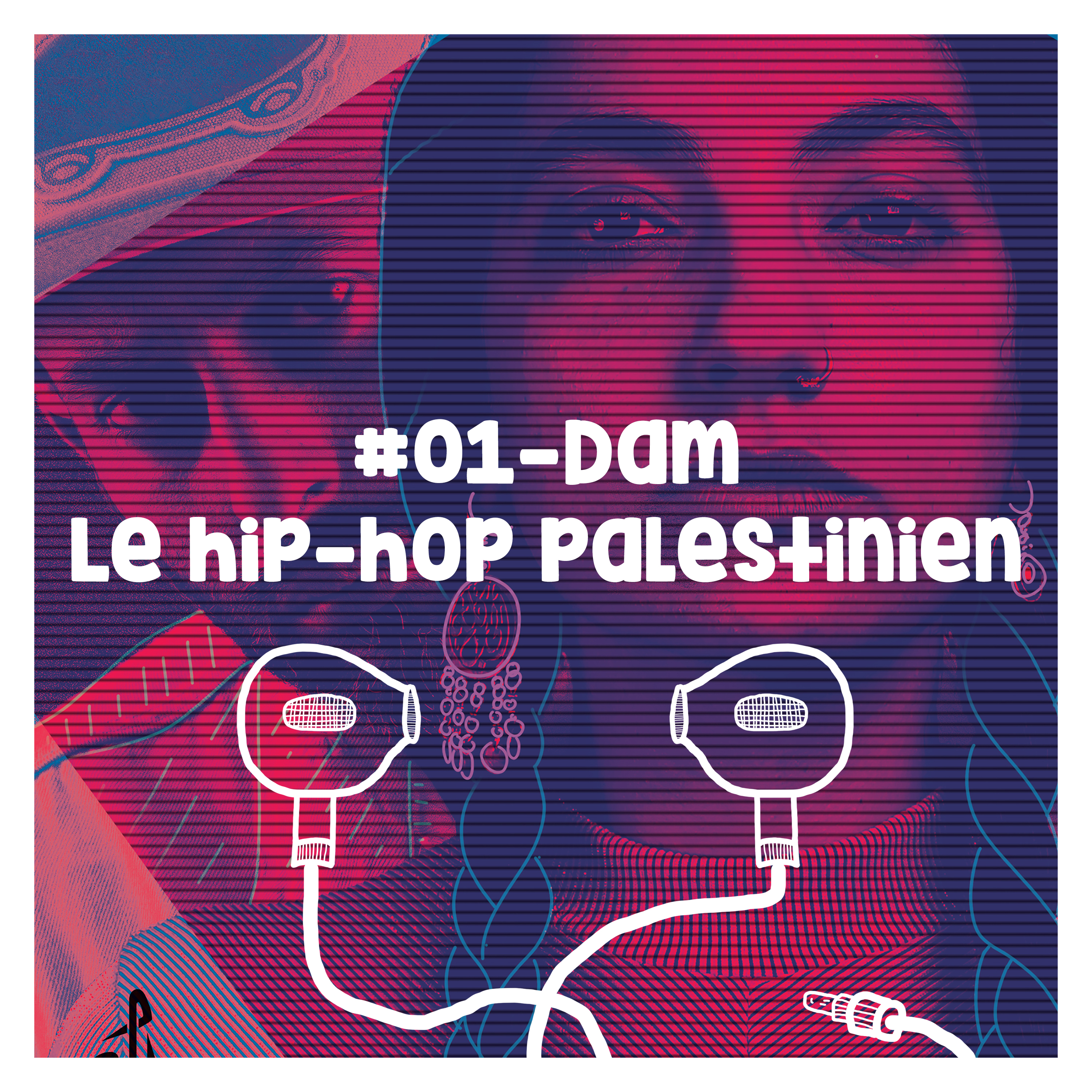 J’y comprends rien mais j’aime bien – #01 – DAM, le Hip-Hop Palestinien